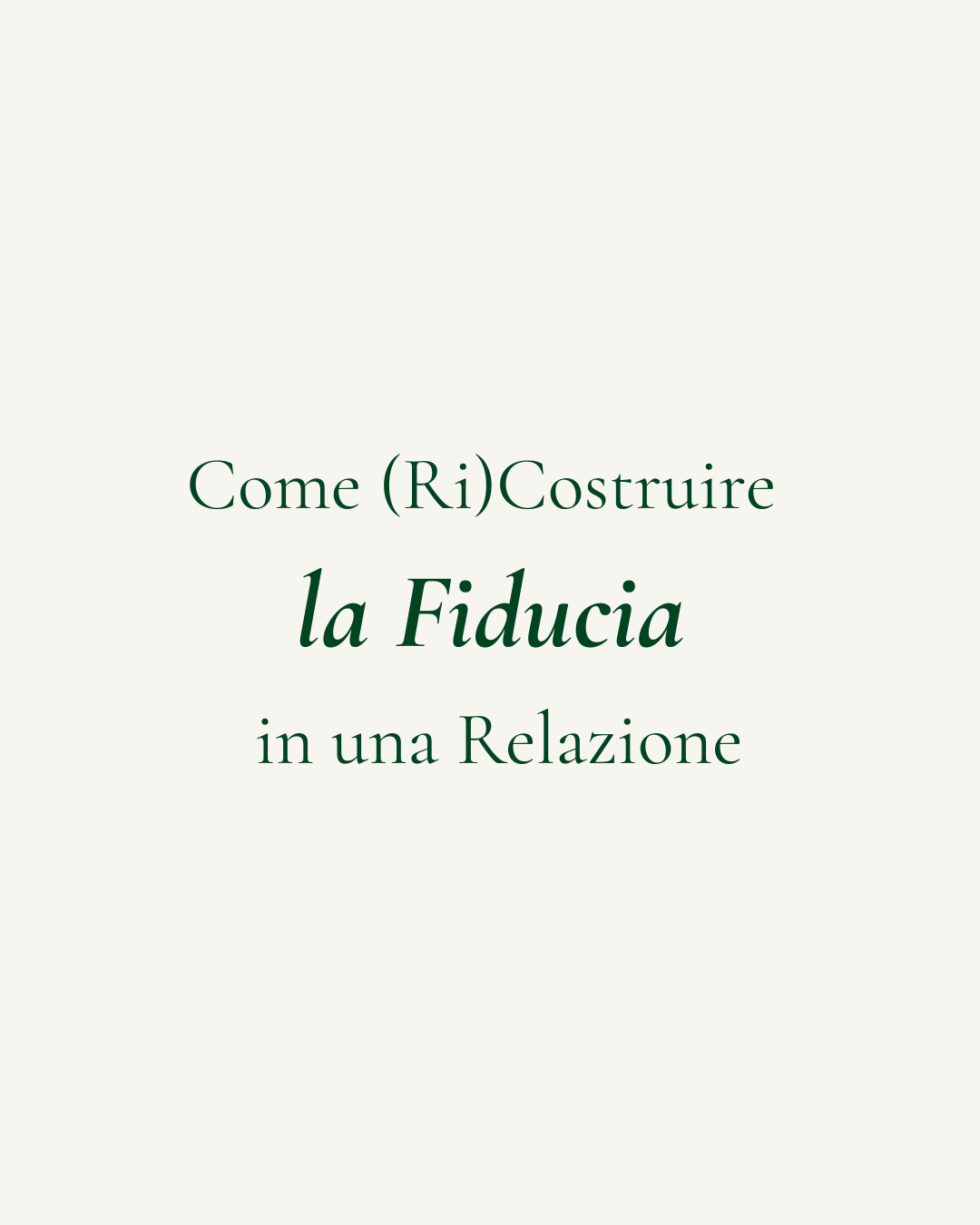 Come (Ri)Costruire la Fiducia in una Relazione