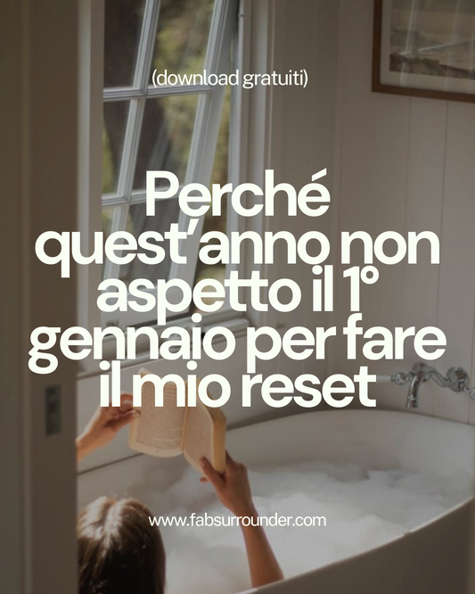 Perché quest’anno non aspetto il 1° gennaio per fare il mio reset